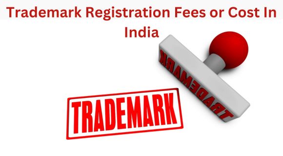 Trademark Registration Fees In India